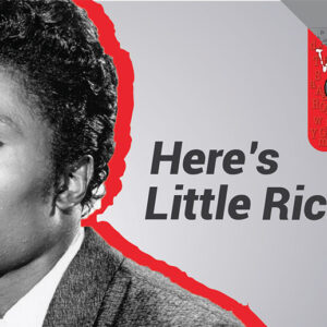 Here’s Little Richard: The Architect of Rock and Roll