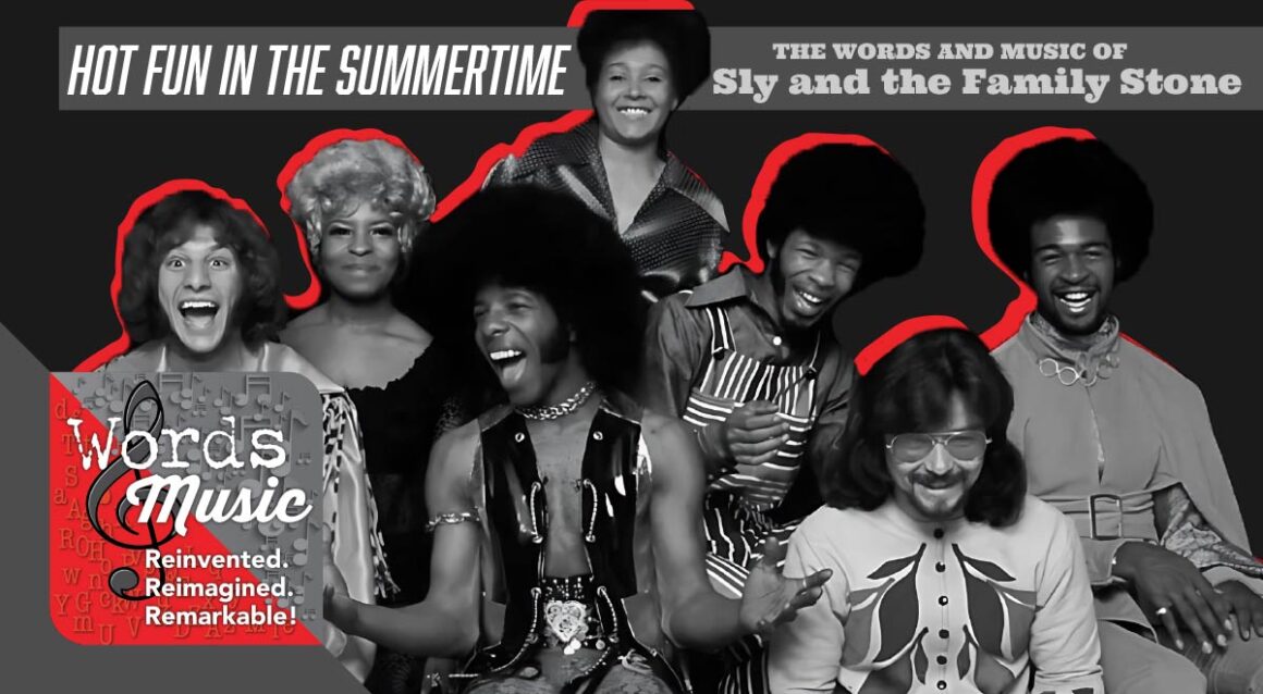 WORDS & MUSIC: HOT FUN IN THE SUMMERTIME